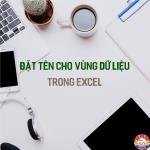 Sử dụng Name Manager: Hướng dẫn tạo Name động (Dynamic Named Range) trong Excel